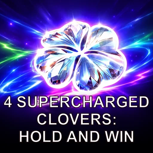 4 Supercharged Clovers: Hold and Win